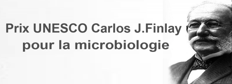 Appel à candidature au Prix UNESCO Carlos J.Finlay pour la microbiologie